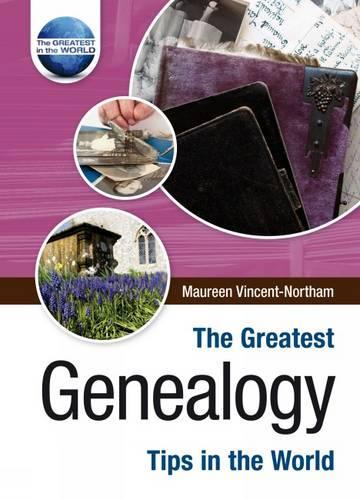 The Greatest Genealogy Tips in the World