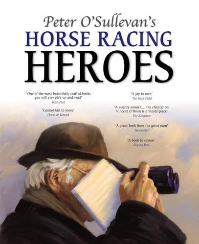 Peter OSullevans Horse Racing Heroes