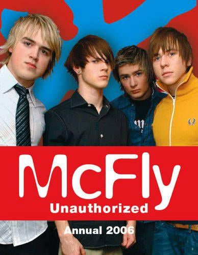 McFly Unauthorized Annual 2006