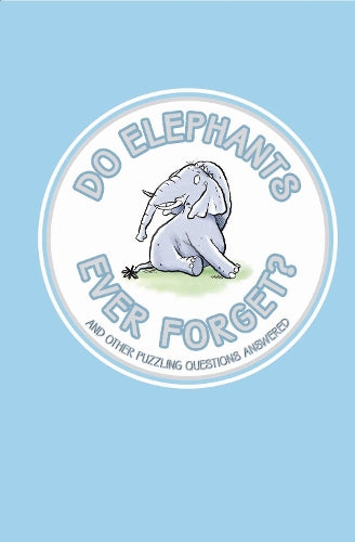Do Elephants Ever Forget?: And Other Puzzling Questions Answered (Buster Books)