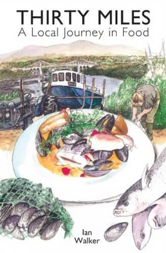Thirty Miles: A Local Journey in Food