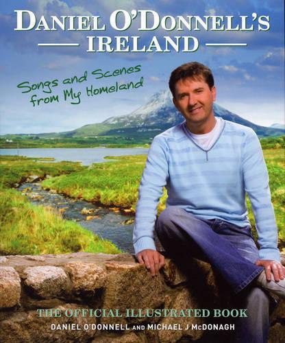 Daniel ODonnells Ireland: Songs and Scenes from my Homeland