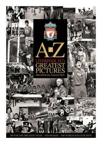 A-Z Liverpools Greatest Pictures (Football)