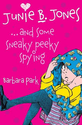 Junie B Jones and Some Sneaky Peeky Spying