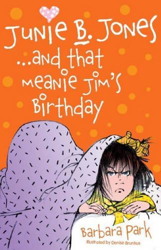 Junie B Jones and That Meanie Jims Birthday