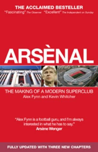 Arsenal: The Making of a Modern Superclub