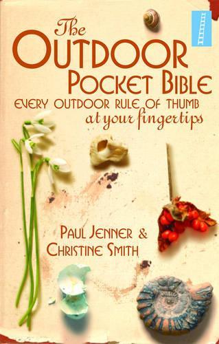 The Outdoor Pocket Bible: Every Outdoor Rule of Thumb at Your Fingertips (Pocket Bibles)