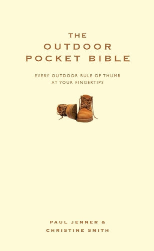 The Outdoor Pocket Bible: Every outdoor rule of thumb at your fingertips (Pocket Bibles)