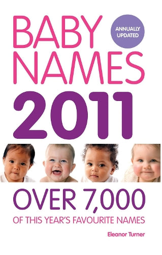 Baby Names 2011: Over 7,000 of this years favourite names
