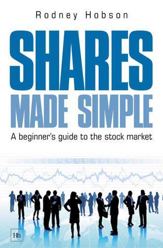 Shares Made Simple: A Beginners Guide to the Stock Market