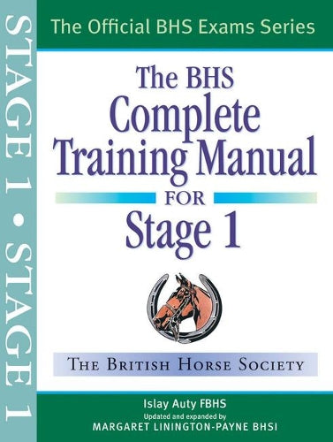 The BHS Complete Training Manual for Stage 1
