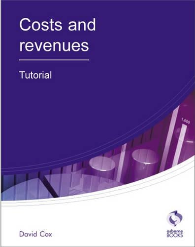 Costs and Revenues Tutorial (AAT Accounting - Level 3 Diploma in Accounting)