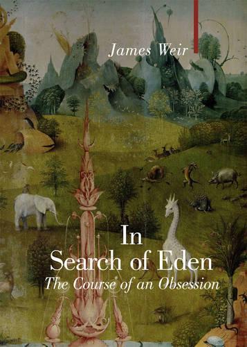 In Search of Eden (Armchair Traveller): The Course of an Obsession