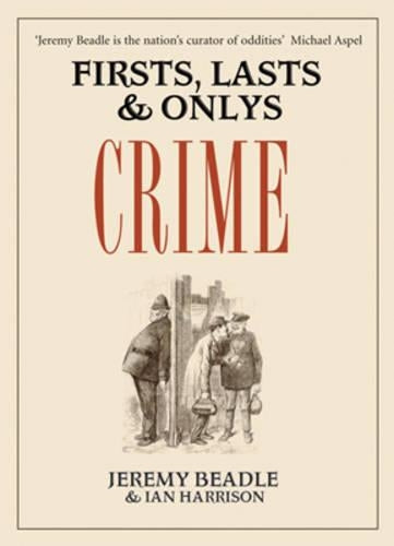 Firsts, Lasts & Onlys: Crime (Firsts Lasts & Onlys)