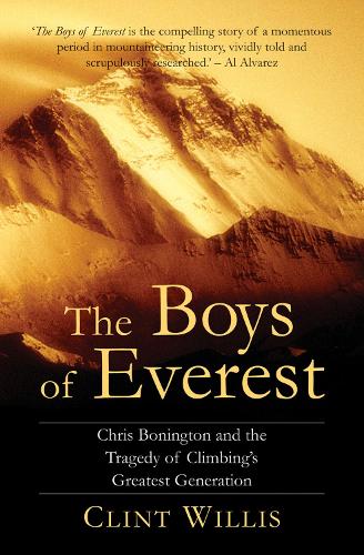 The Boys of Everest: The Tragic Story of Climbings Greatest Generation