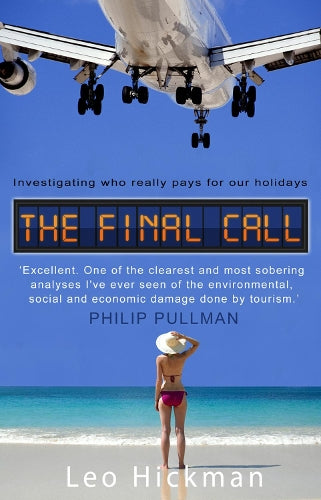 The Final Call. Investigating Who Really Pays For Our Holidays