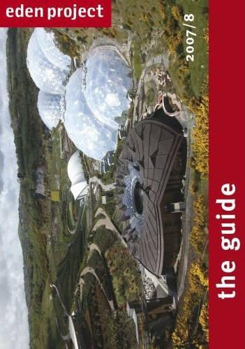 Eden Project: The Guide