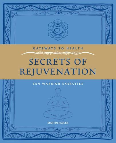 Gateways to Health: Secrets Of Rejuvenation