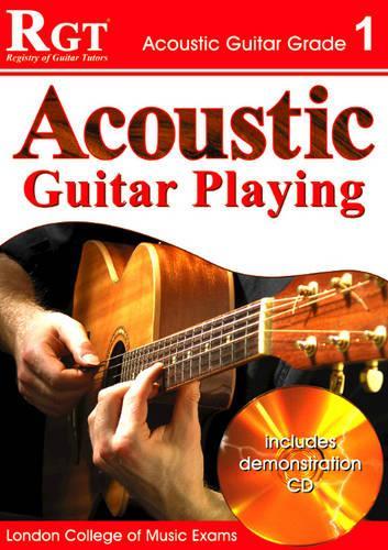 ACOUSTIC GUITAR PLAY - GRADE 1 (RGT Guitar Lessons)