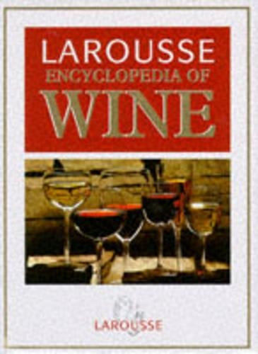 Larousse Encyclopedia Of Wine