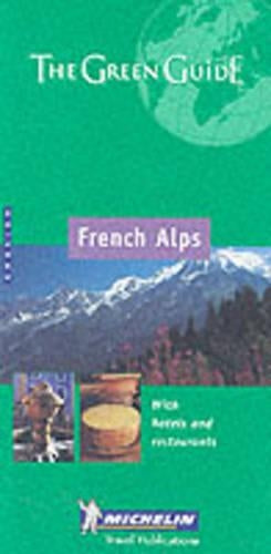FRENCH ALPS 1301 - GREEN GUIDE MICHELIN (Michelin Green Guides)