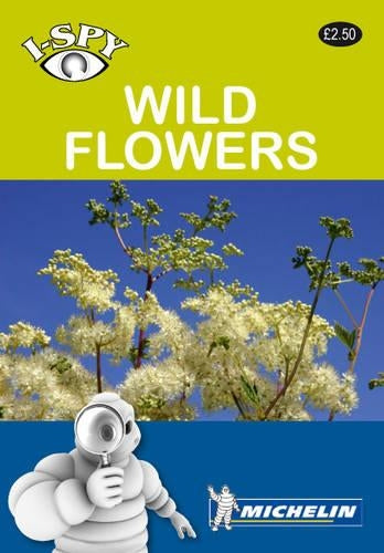 i-SPY Wild Flowers (Michelin i-SPY Guides)