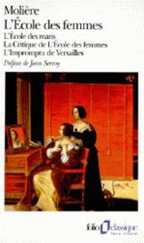 LEcole DES Femmes / LEcole DES Maris / LImpromptu De Versailles (Folio)