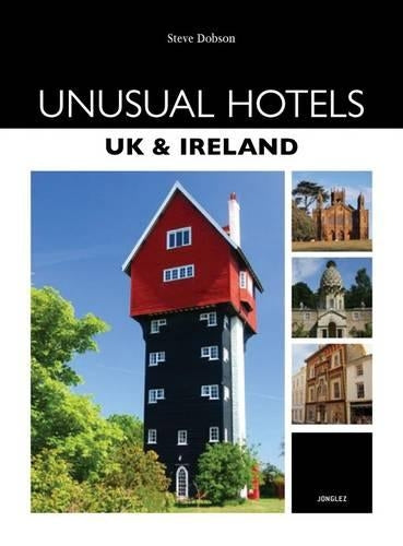 Unusual Hotels - UK and Ireland (Jonglez Guides)