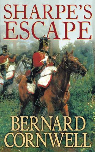 Sharpes Escape Richard Sharpe and the Bussaco Campaign 1811