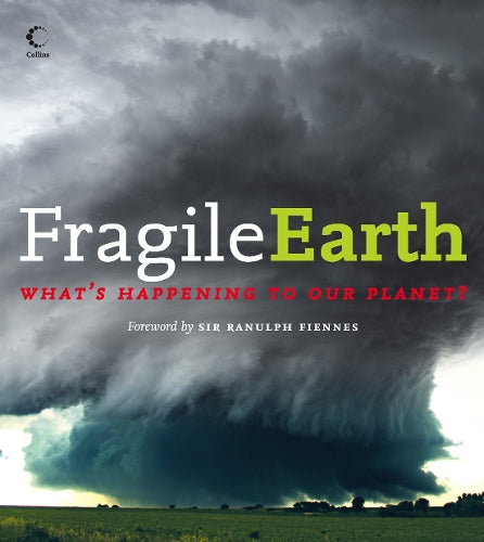 Fragile Earth: Whats happening to our planet? (Collins)