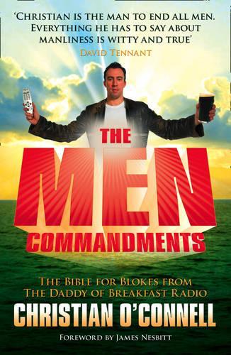 The Men Commandments: The Bible for Blokes from the Daddy of Breakfast Radio