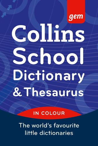 Collins Gem School Dictionary & Thesaurus (Collins School)