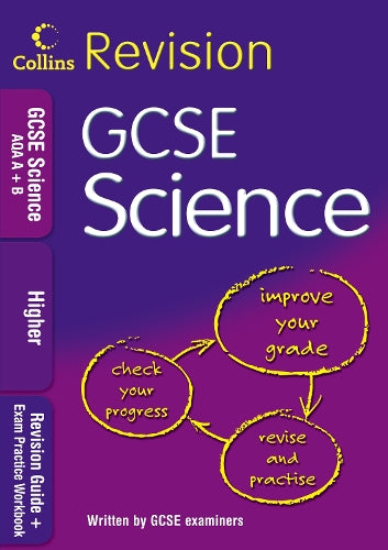 GCSE Science AQA A+B: Higher: Revision Guide + Exam Practice Workbook (Collins GCSE Revision)