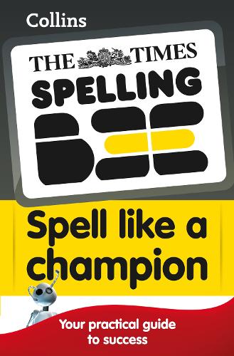 Collins Spell Like a Champion (The Times Spelling Bee)