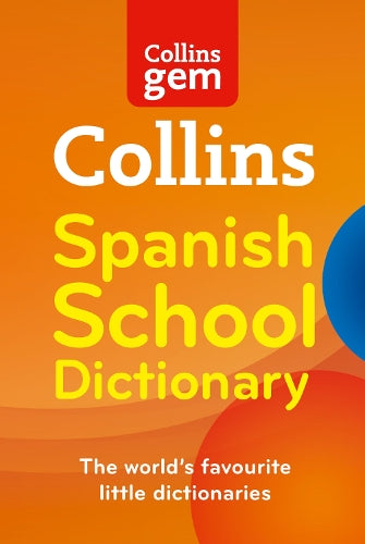 Collins Gem Spanish School Dictionary (Collins School)