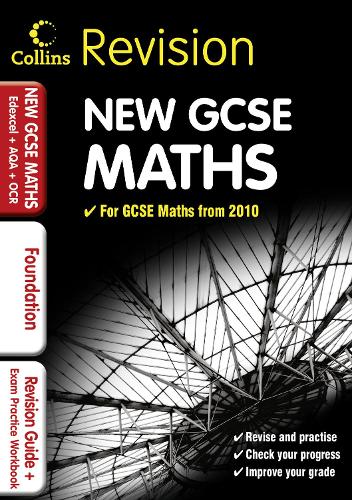 GCSE Maths for Edexcel A+B+AQA B+OCR: Foundation: Revision Guide and Exam Practice Workbook (Collins GCSE Revision)