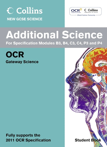 Collins GCSE Science 2011 - Additional Science Student Book: OCR Gateway