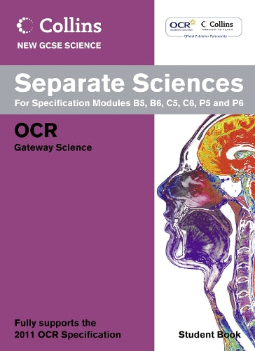 Collins GCSE Science 2011 - Separate Sciences Student Book: OCR Gateway