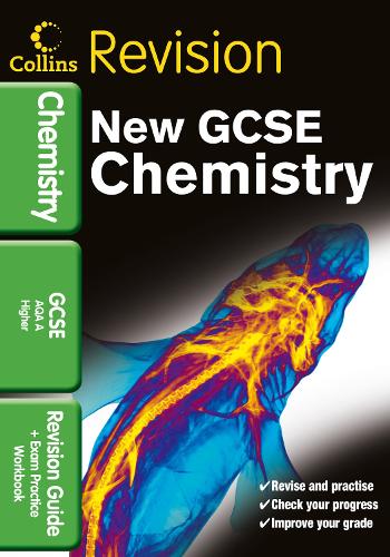 GCSE Chemistry AQA A: Revision Guide and Exam Practice Workbook (Collins GCSE Revision)