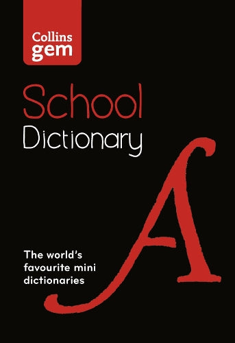 Collins Gem School Dictionary: Trusted support for learning, in a mini-format