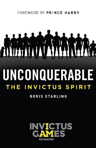 Unconquerable: The Invictus Spirit (Invictus Games)