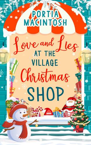 Love and Lies at The Village Christmas Shop: A laugh out loud romantic comedy perfect for Christmas 2019