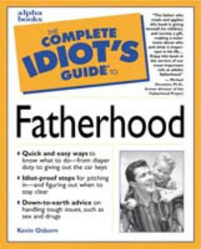 The Complete Idiots Guide to Fatherhood