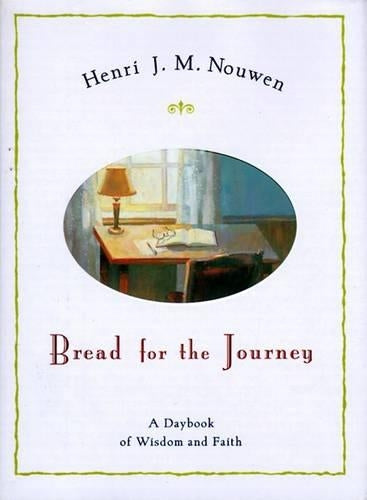 Bread for the Journey: A Daybook of Wisdom and Faith