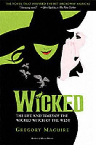 Wicked Musical Tie In Edition: The Life and Times of the Wicked Witch of the West (Wicked Years (Paperback))