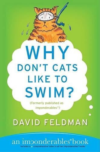 Why Dont Cats Like to Swim?: An Imponderables Book (Imponderables Books (Paperback))