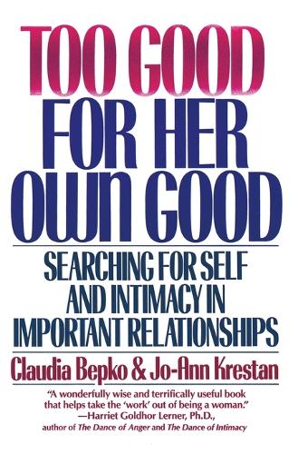 Too Good for Her Own Good: Searching for Self and Intimacy in Important Relationships