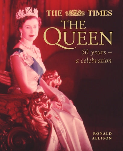 The Queen : 50 Years - a celebration