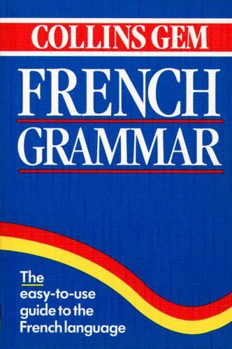 French Grammar (Collins Gem) (Collins Gems)