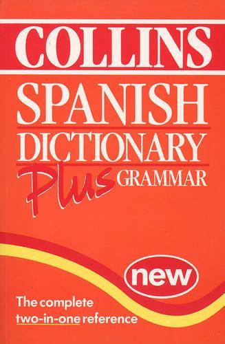 Collins Dictionary and Grammar - Spanish Dictionary Plus Grammar